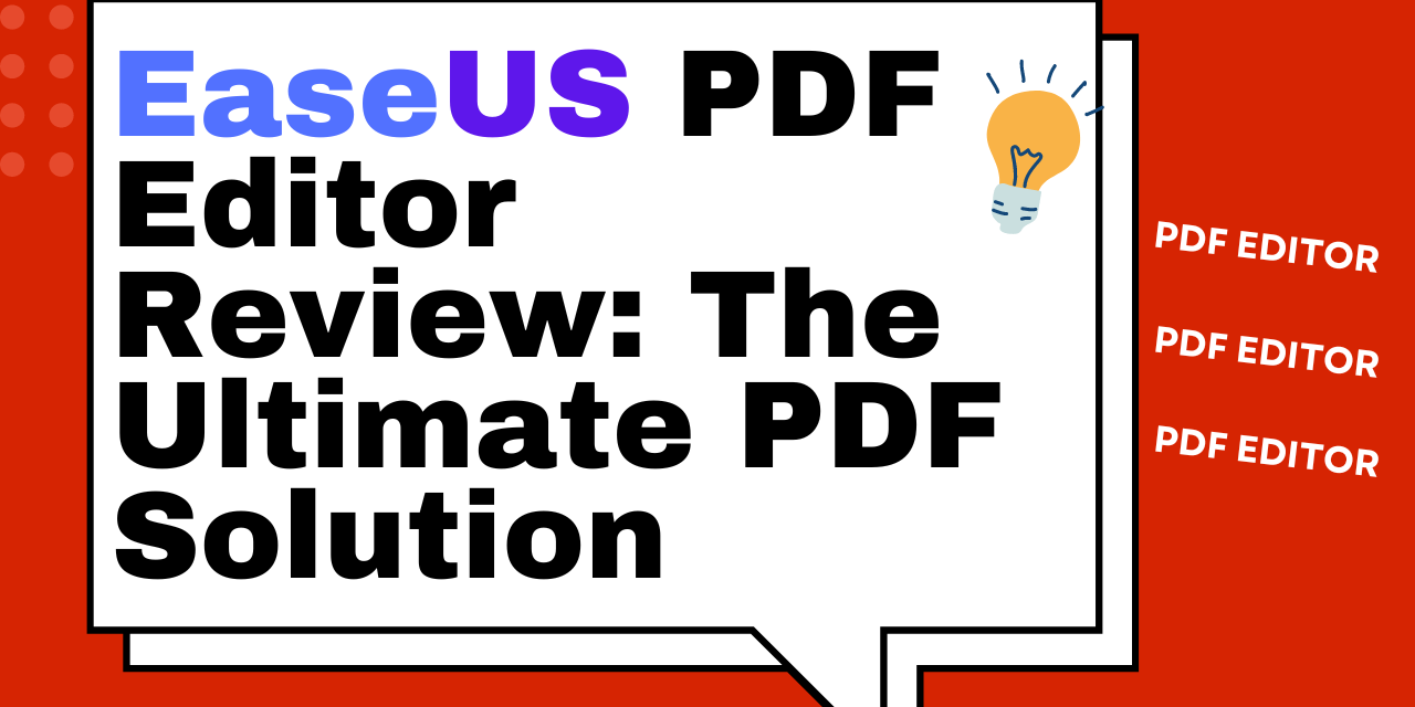 EaseUS PDF Editor Review: The Ultimate PDF Solution